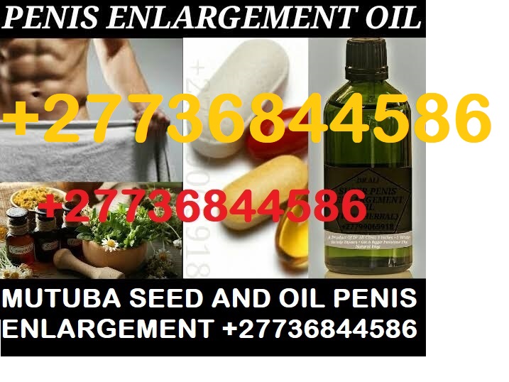 Penis Enlargement Herbal Oil +27736844586